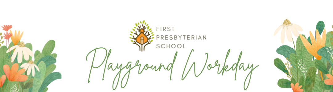 Campaign cover for First Pres School - Playground Workday