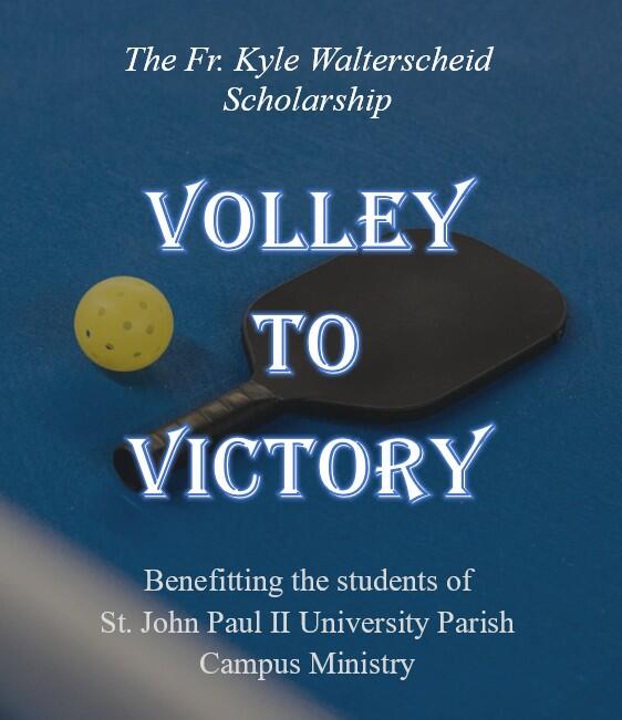Campaign cover image for Volley to Victory Mail Campaign Supporting JPII Fr. Kyle Walterscheid Scholarship