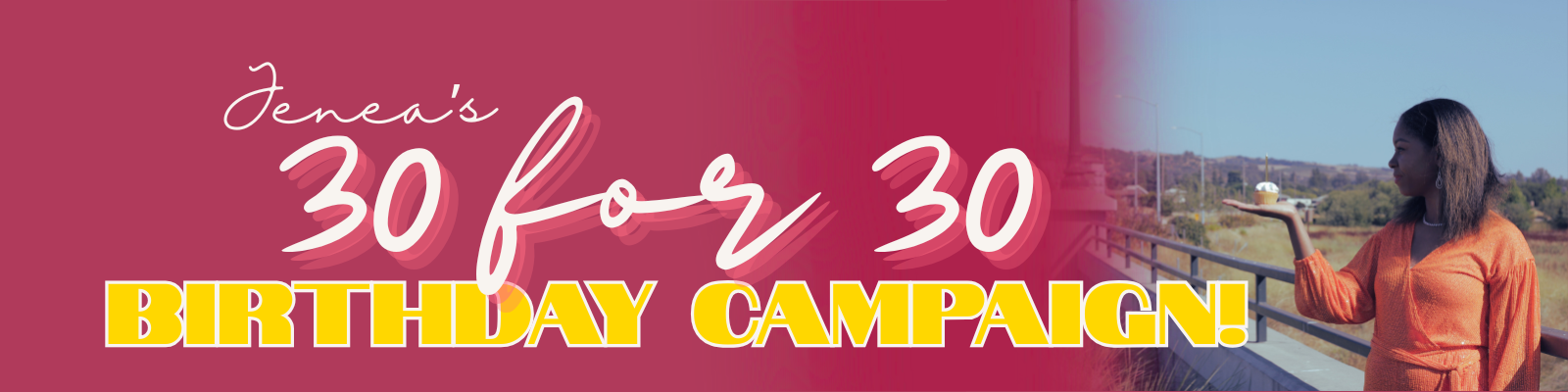 Campaign cover image for 30 for 30 Birthday Campaign!