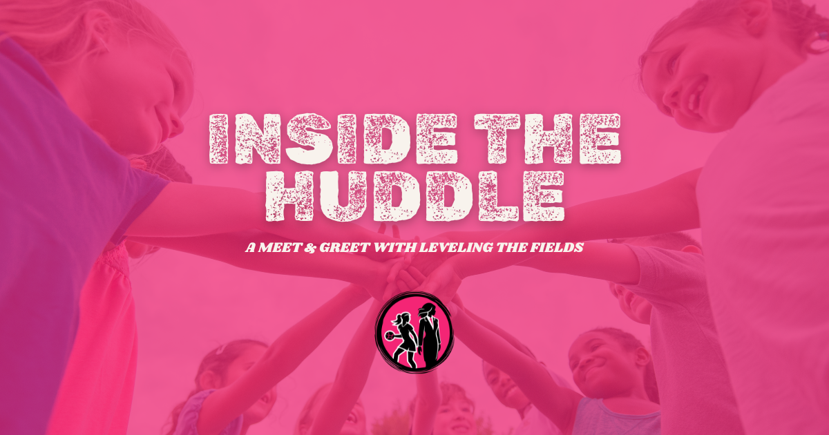 Campaign cover image for Inside the Huddle – A Meet & Greet with Leveling the Fields