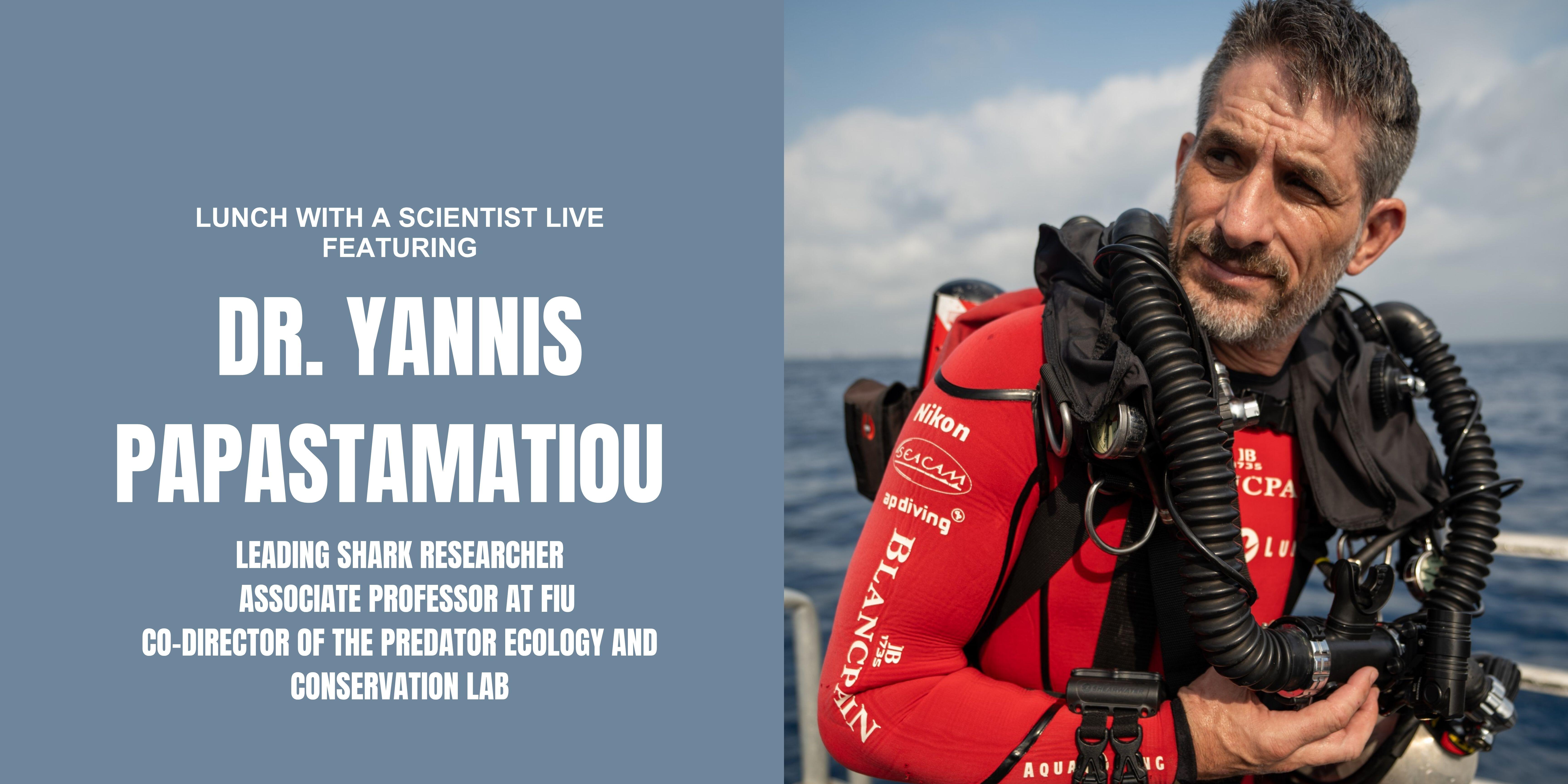 Campaign cover image for Lunch with a Scientist Live Featuring Dr. Yannis Papastamatiou
