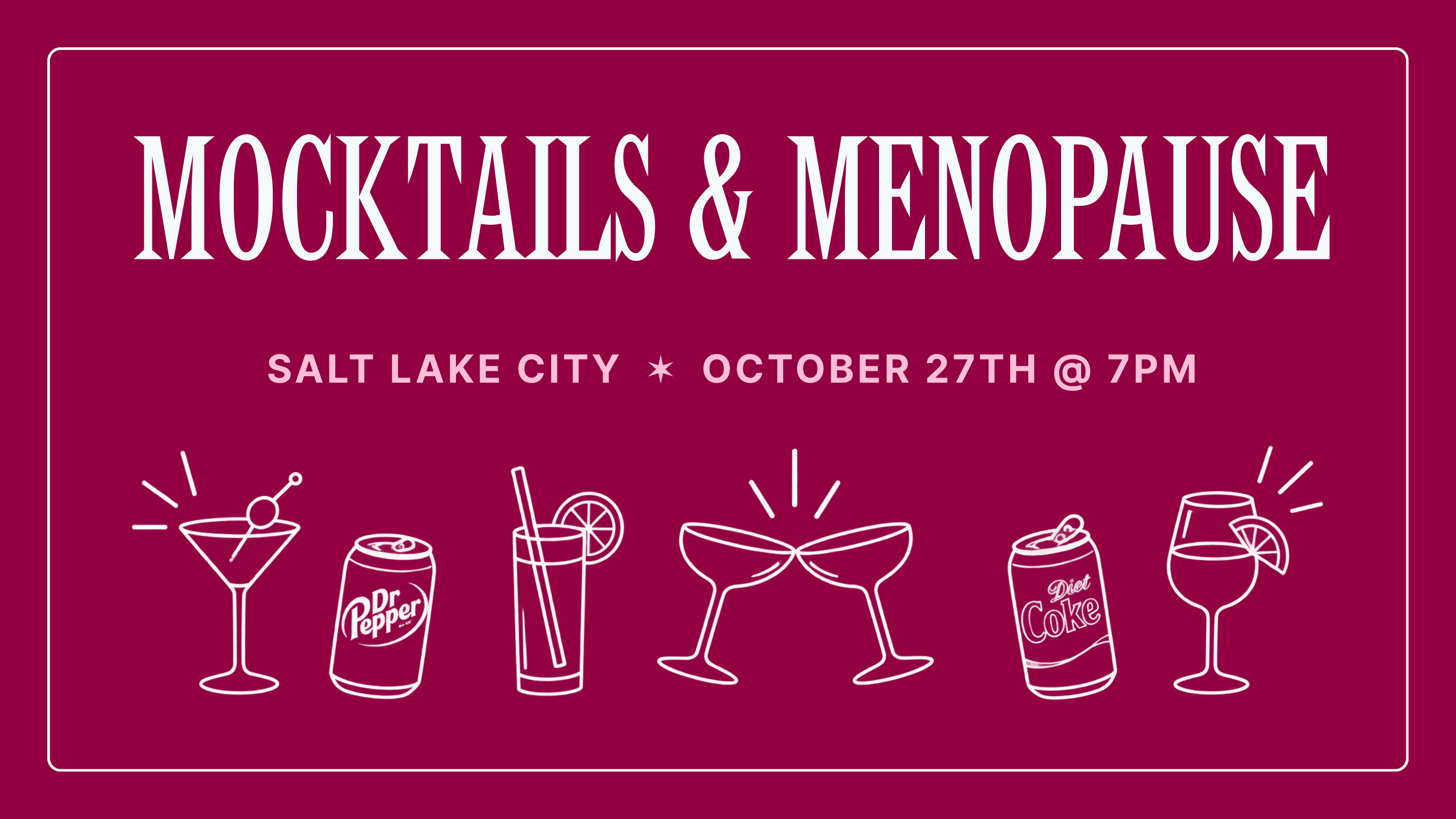 Campaign cover image for Mocktails & Menopause in Salt Lake City