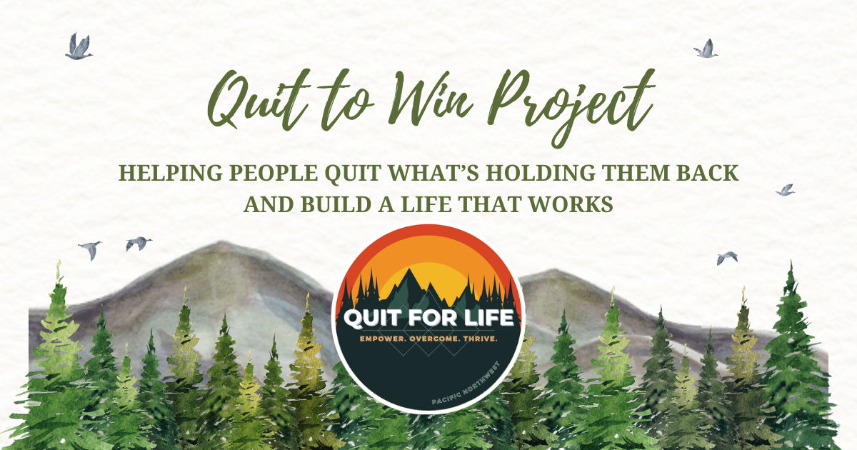 Help People Win Quit to Win Project - Helping people quit what’s holding them back and ...