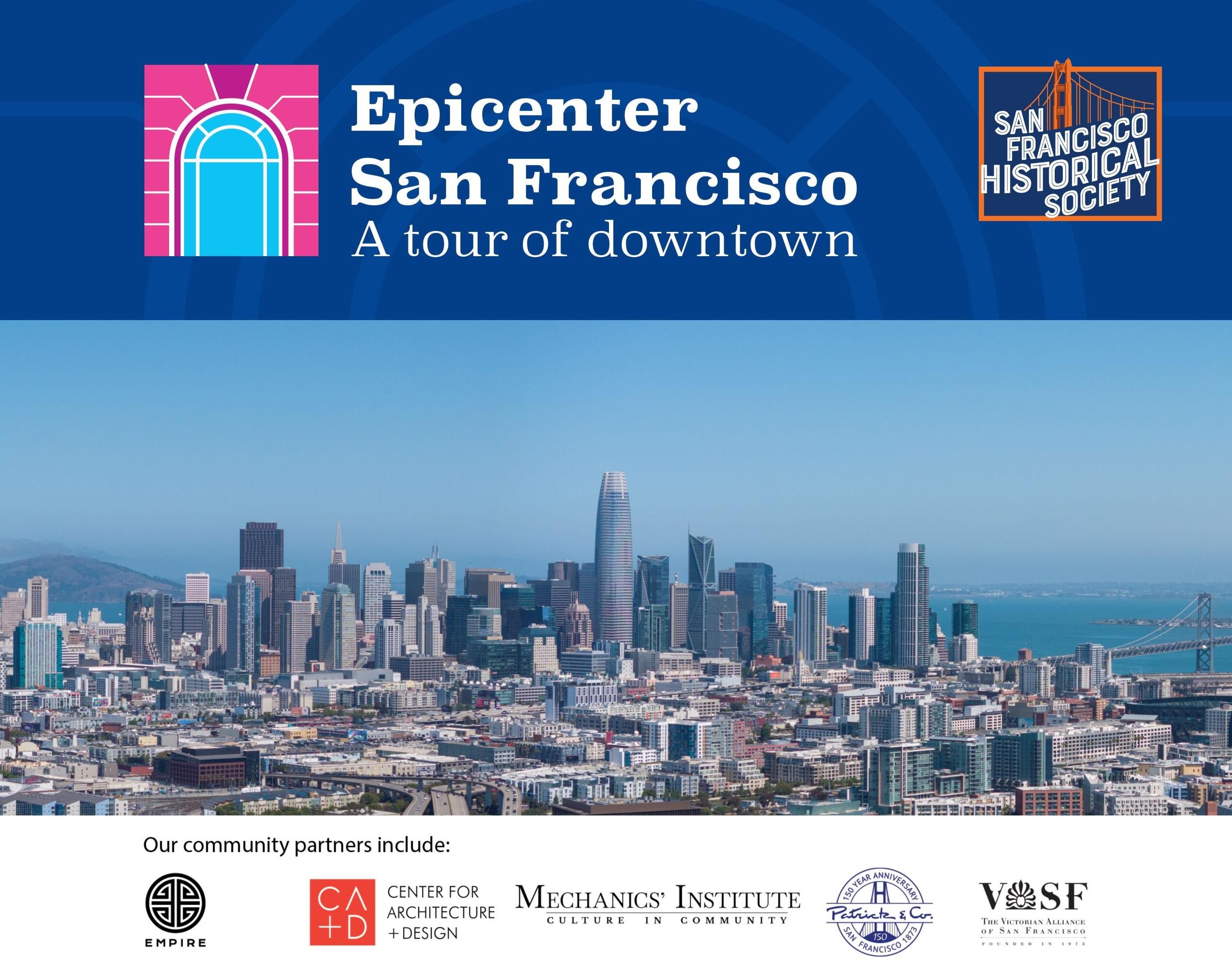 Campaign cover image for Epicenter San Francisco: A Tour of Downtown, "The Tides of Fortune that Changed the World.” Sat. Sept. 19, 10AM-3PM.