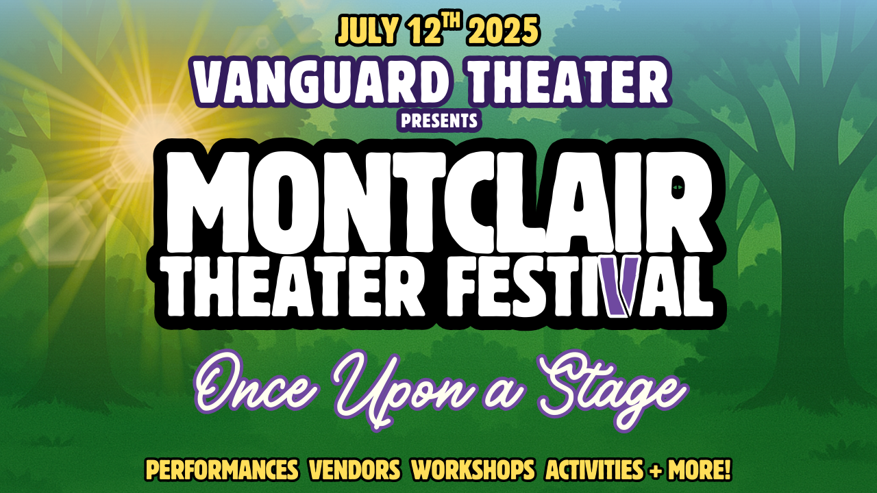 Campaign cover image for Vanguard Theater Presents: Montclair Theater Festival