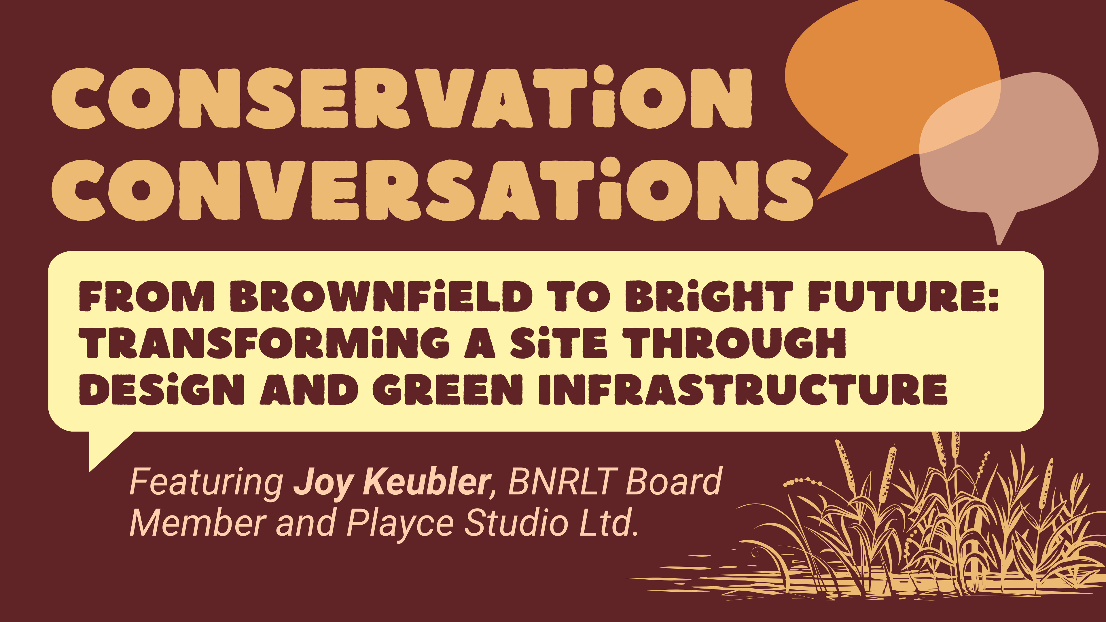 Campaign cover image for Conservation Conversations - From Brownfield to Bright Future: Transforming a Site through Design and Green Infrastructure