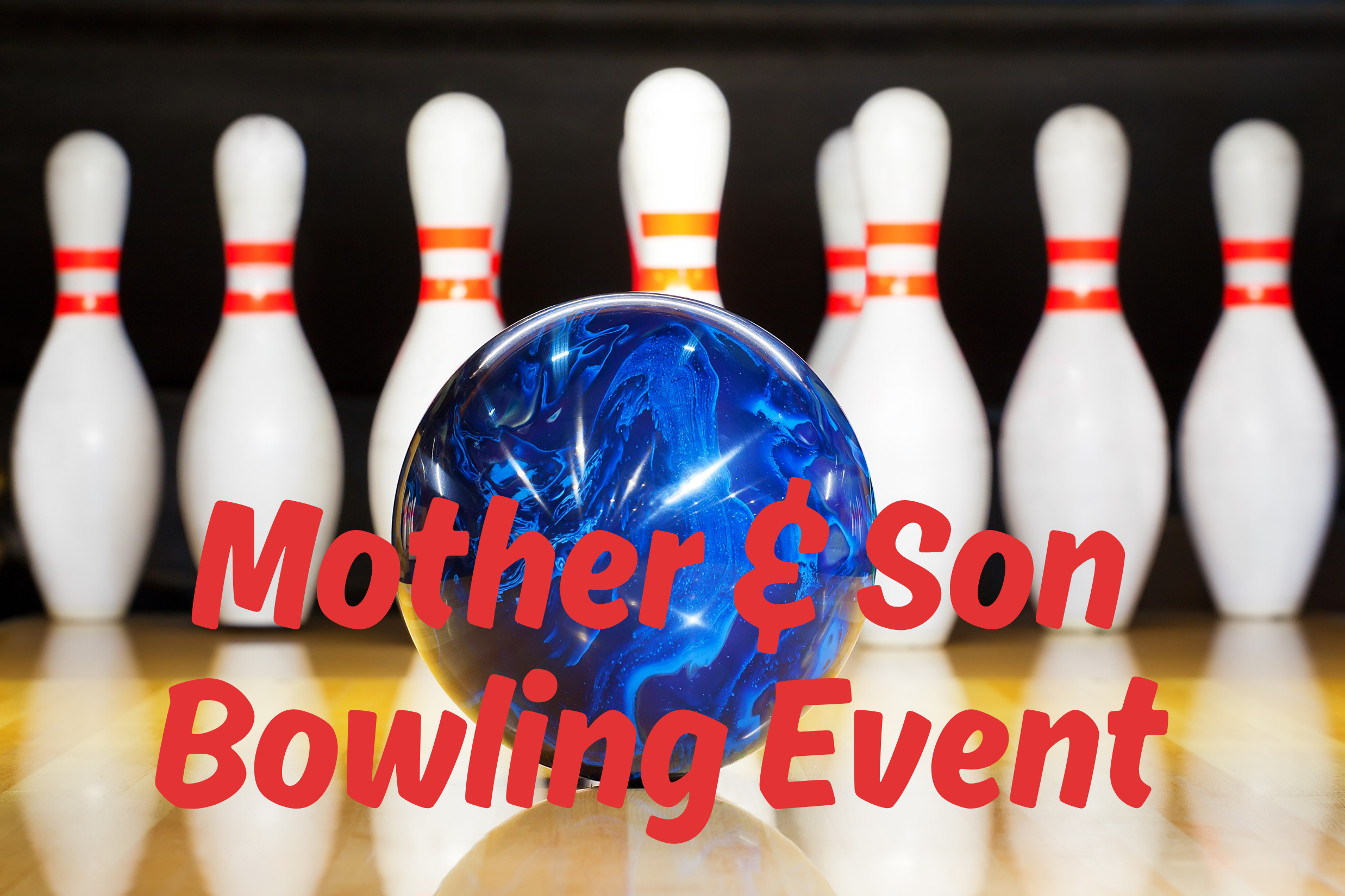 Campaign cover image for Mother & Son Bowling Event