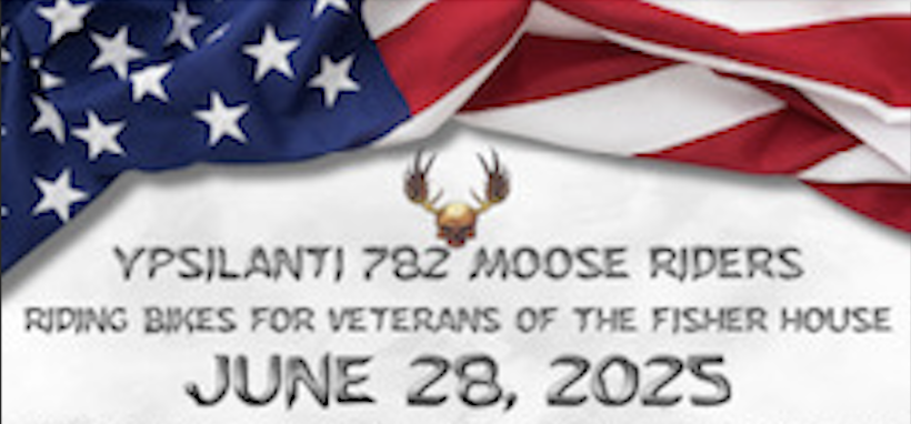Ypsilanti 782 Moose Riders - June 2025 Event Supporting Fisher House ...
