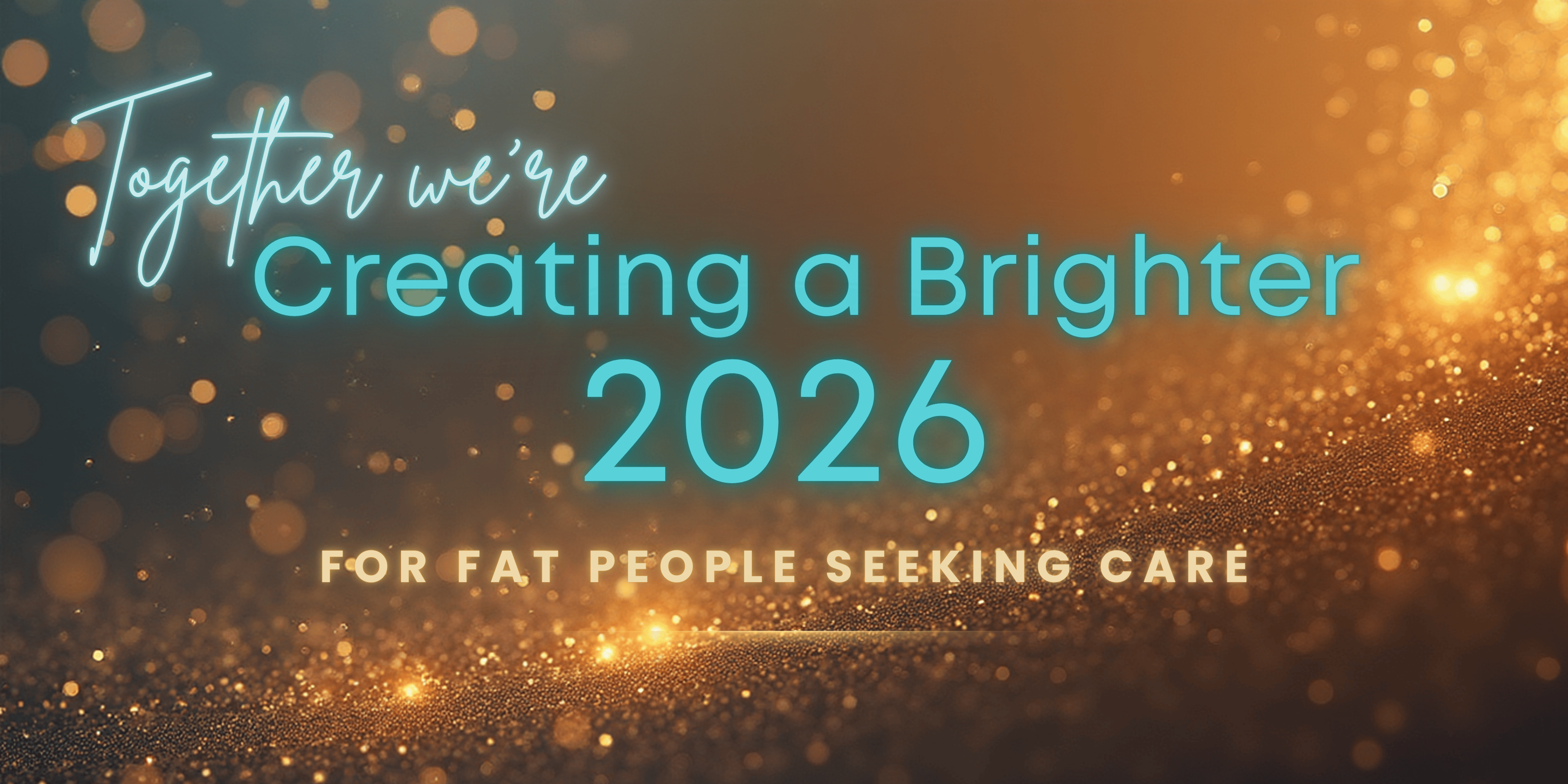 Campaign cover image for A Brighter 2026 in Care for Larger People