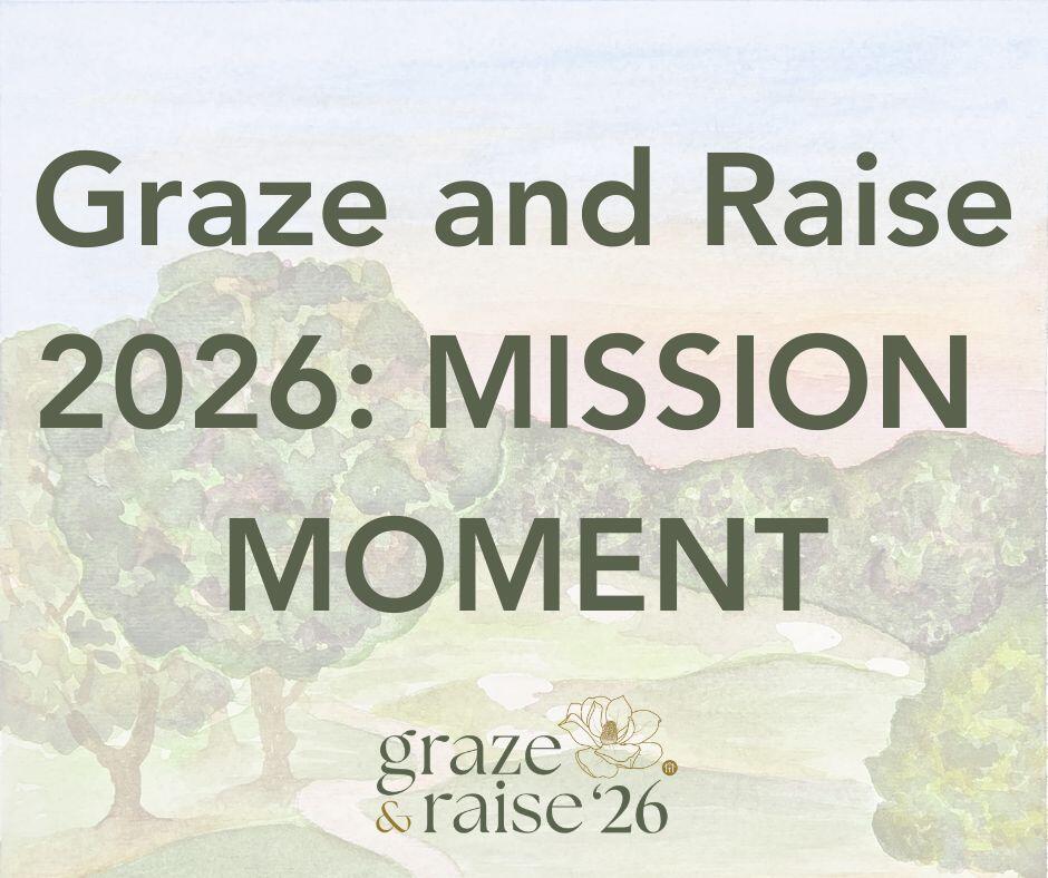 Campaign cover for Graze and Raise: Mission Moment 2026