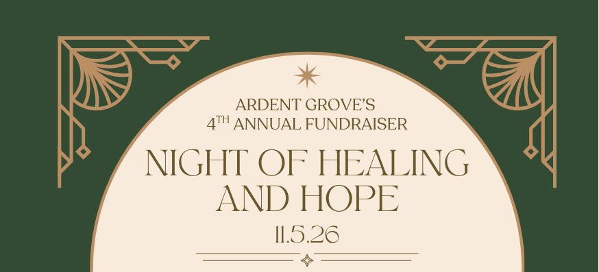 Campaign cover image for Ardent Grove's 2026 Night of Healing and Hope