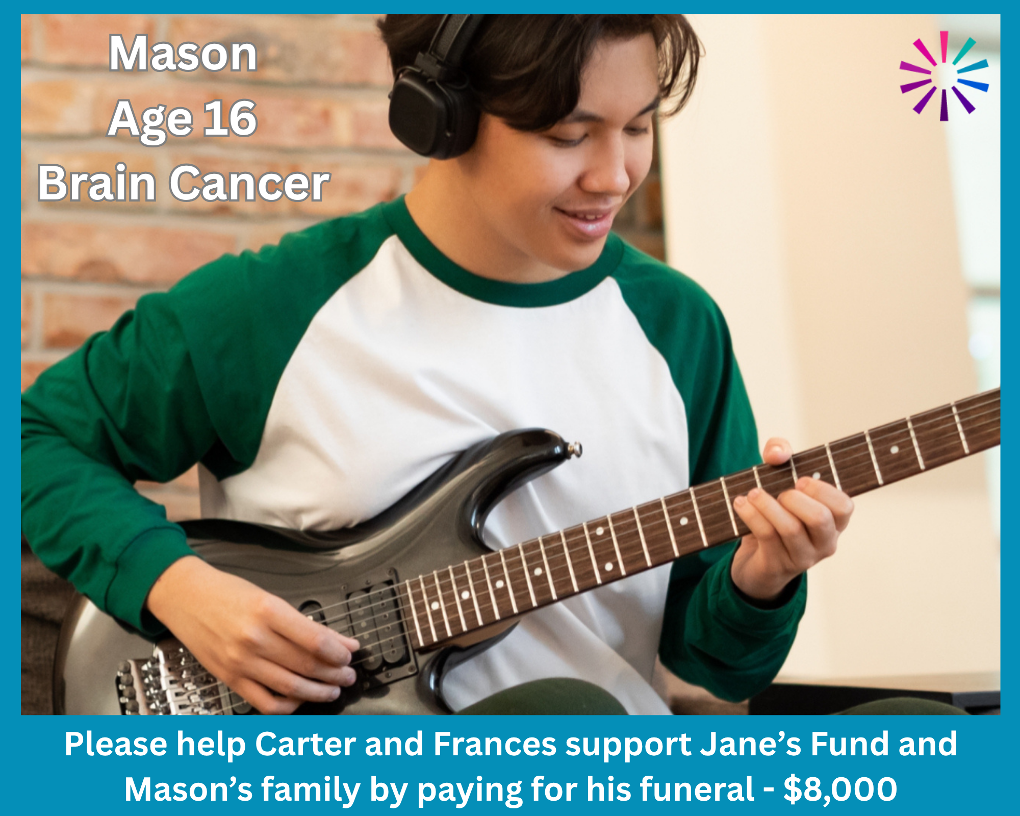 Campaign cover image for Jane's Fund is Celebrating Mason's 16 Short Years of Life