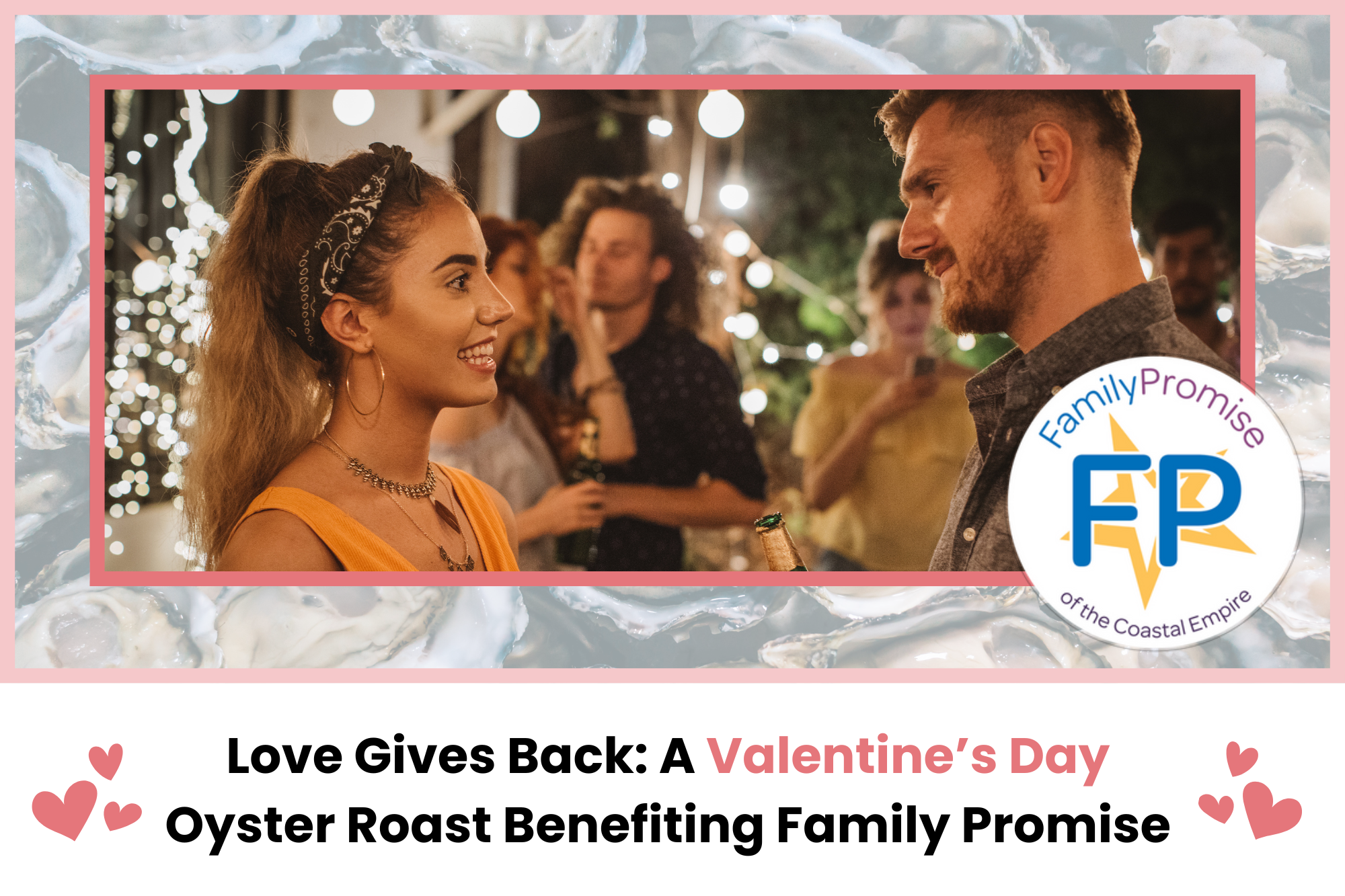 Campaign cover image for Love Gives Back: A Valentine’s Day Oyster Roast Benefiting Family Promise
