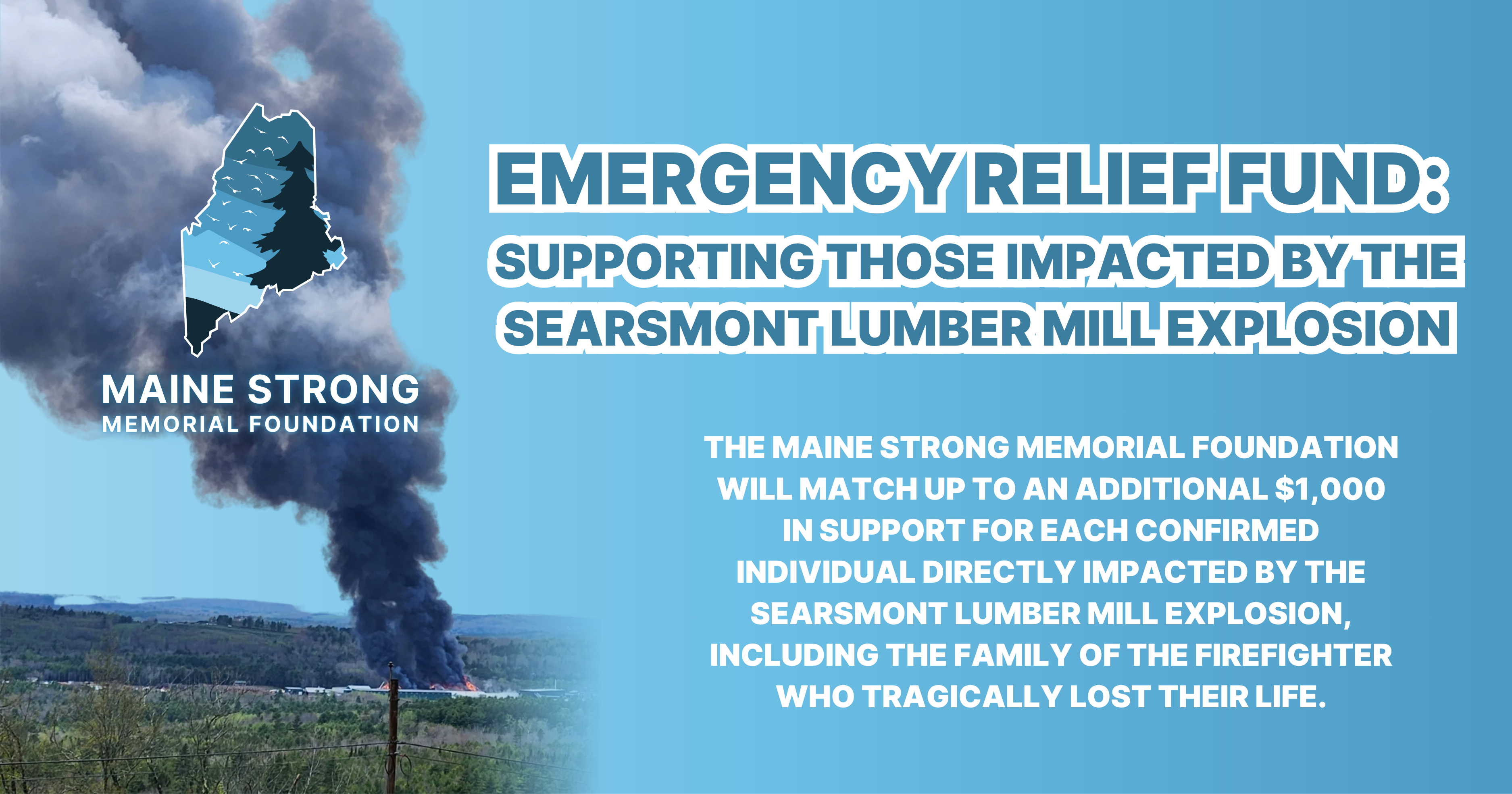 Campaign cover image for Emergency Relief Fund: Supporting Those Impacted by the Searsmont Lumber Mill Explosion