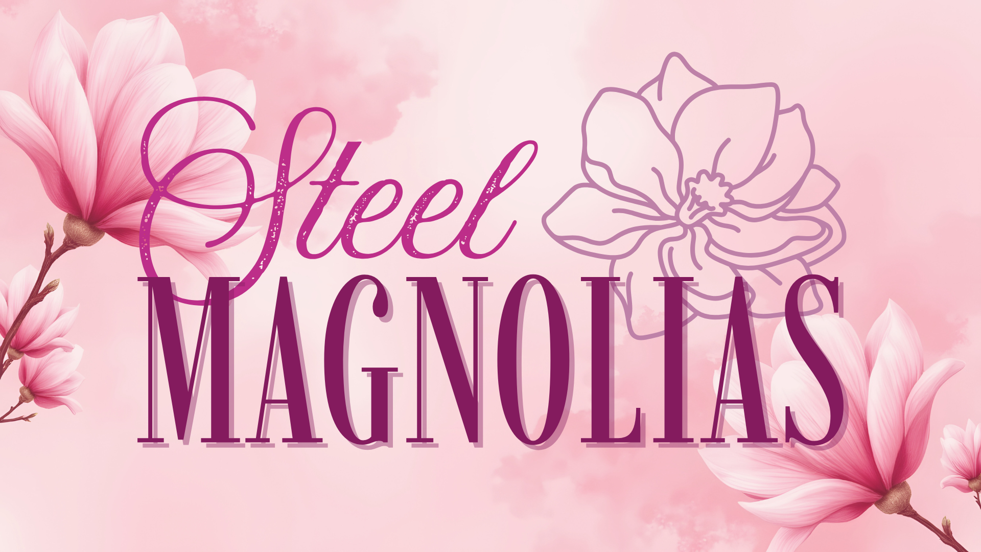 Campaign cover image for Steel Magnolias, presented by Theatre Tulsa