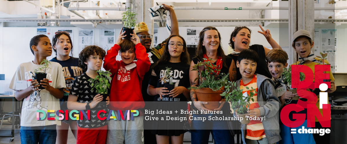 Campaign cover image for Design Camp = Big Ideas + Bright Futures