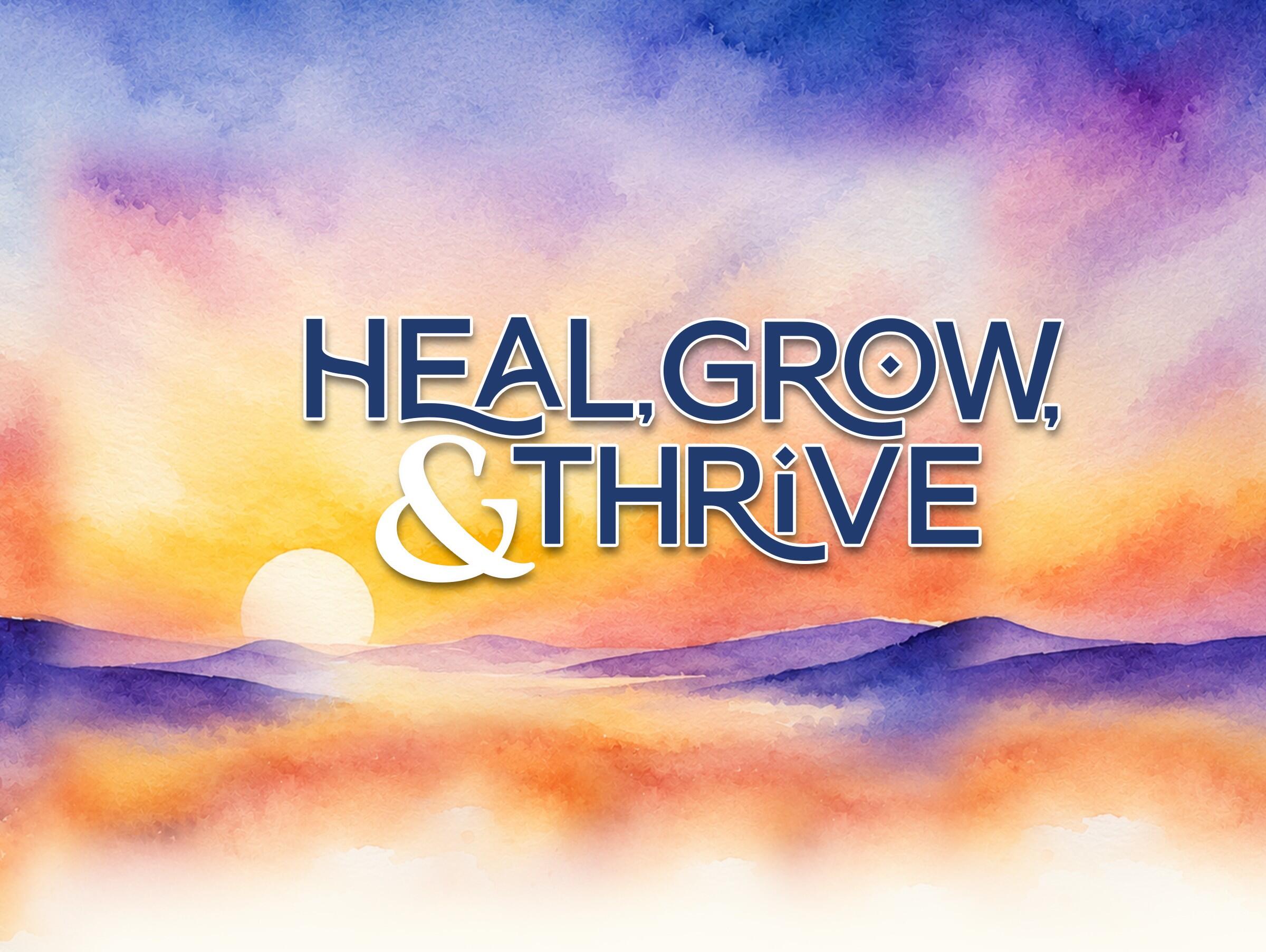 Campaign cover image for Heal, Grow, and Thrive!