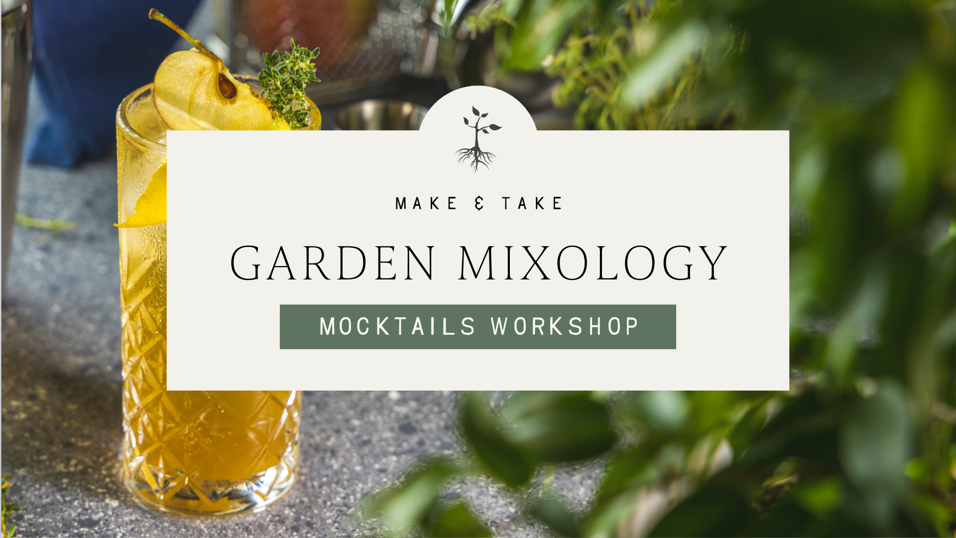 Campaign cover image for Make & Take: Garden Mixology Mocktails Workshop