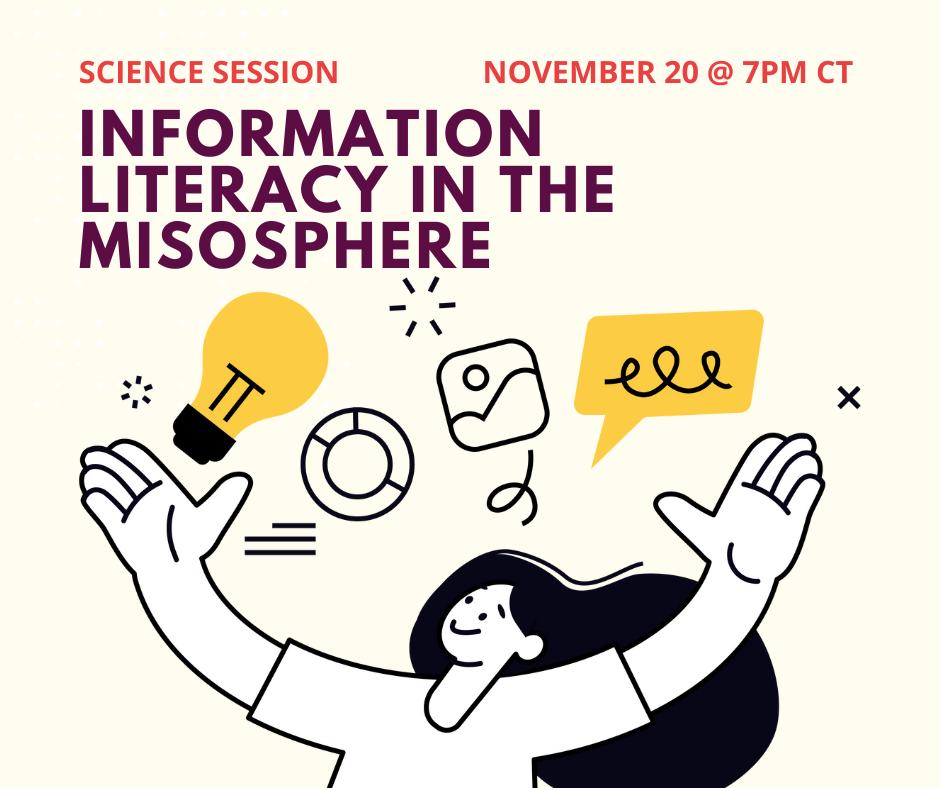 Campaign cover image for Science Session: Information Literacy in the Misosphere