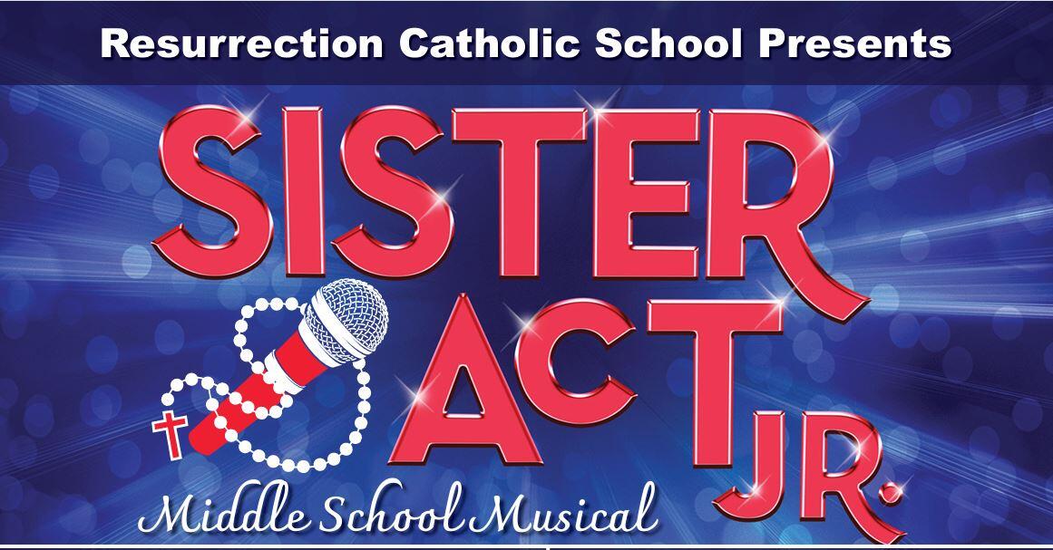 Campaign cover image for Resurrection Catholic School Musical Production Sister Act Jr.