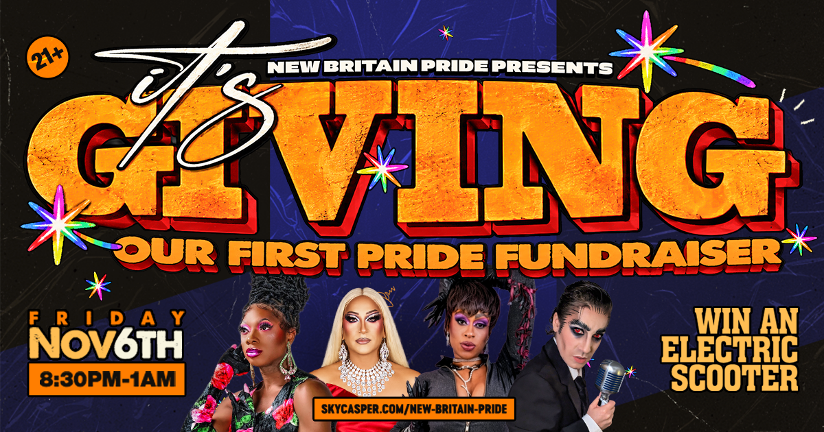 IT’S GIVING: New Britain Pride’s First Fundraiser | Glastonbury Pride Inc
