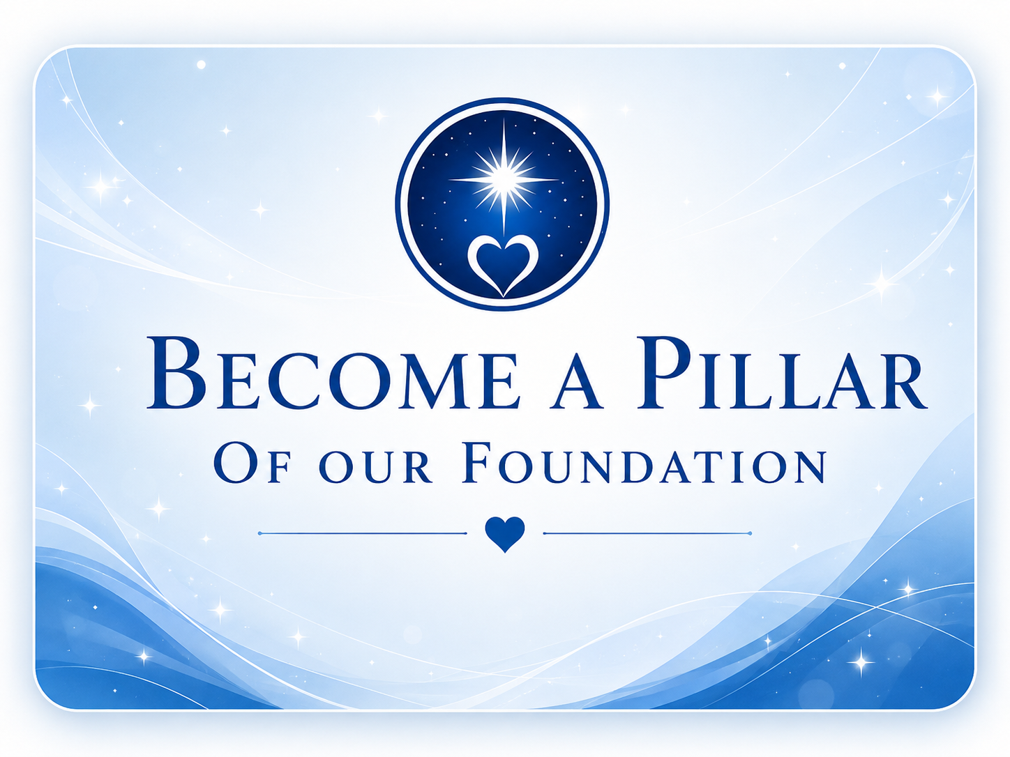 Campaign cover for Become a Pillar of Our Foundation