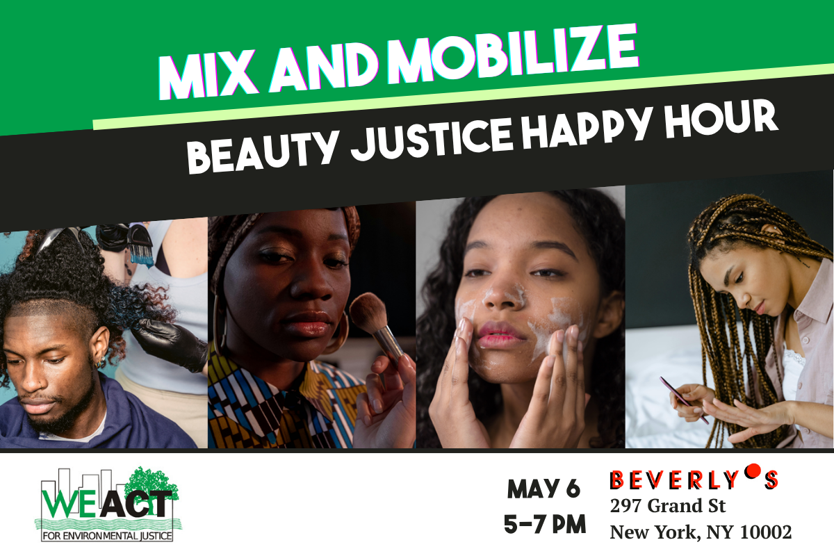 Campaign cover image for Mix and Mobilize: WE ACT Beauty Justice Happy Hour