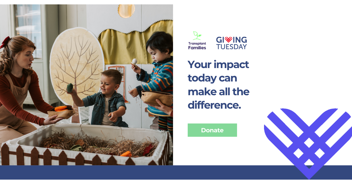 Campaign cover image for Giving Tuesday 2025 - Transplant Families