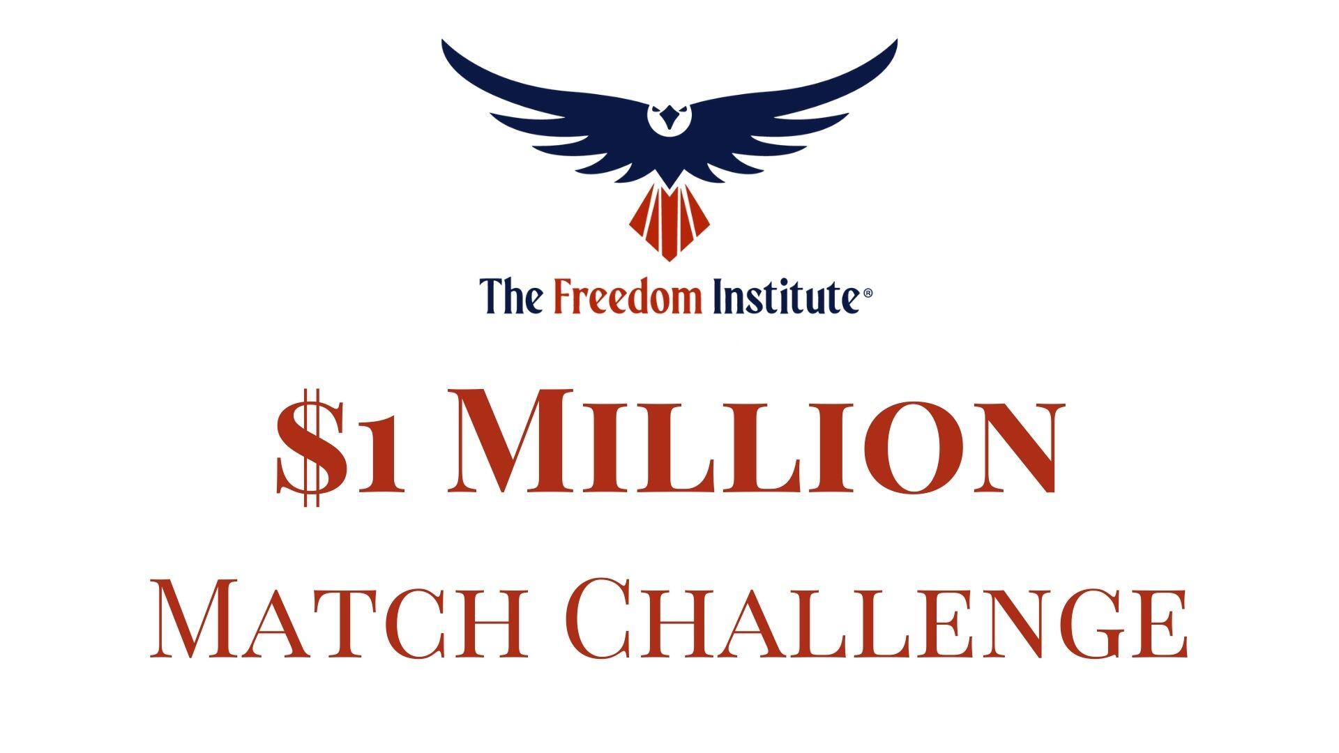 Campaign cover image for The Freedom Institute $1M Match Challenge
