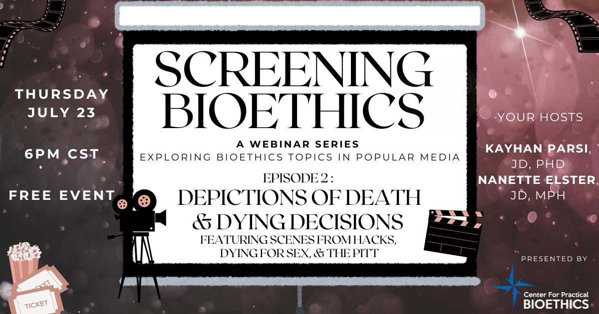 Screening Bioethics: A Webinar Series | Center for Practical Bioethics
