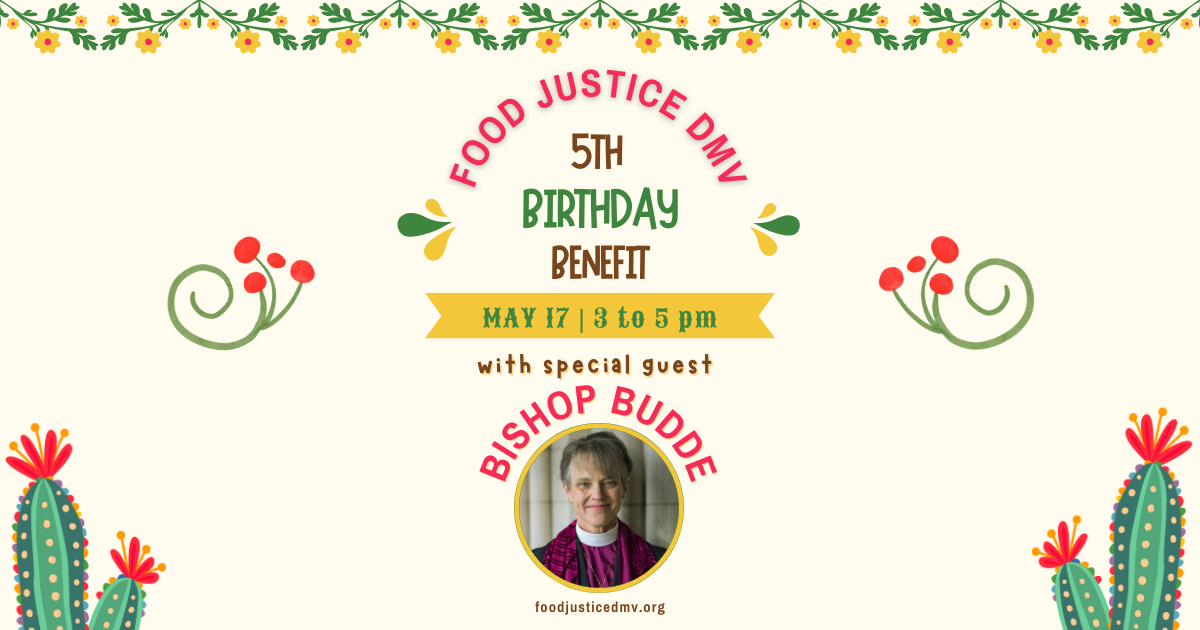 Campaign cover image for Food Justice DMV 5th Birthday Benefit Featuring Bishop Budde
