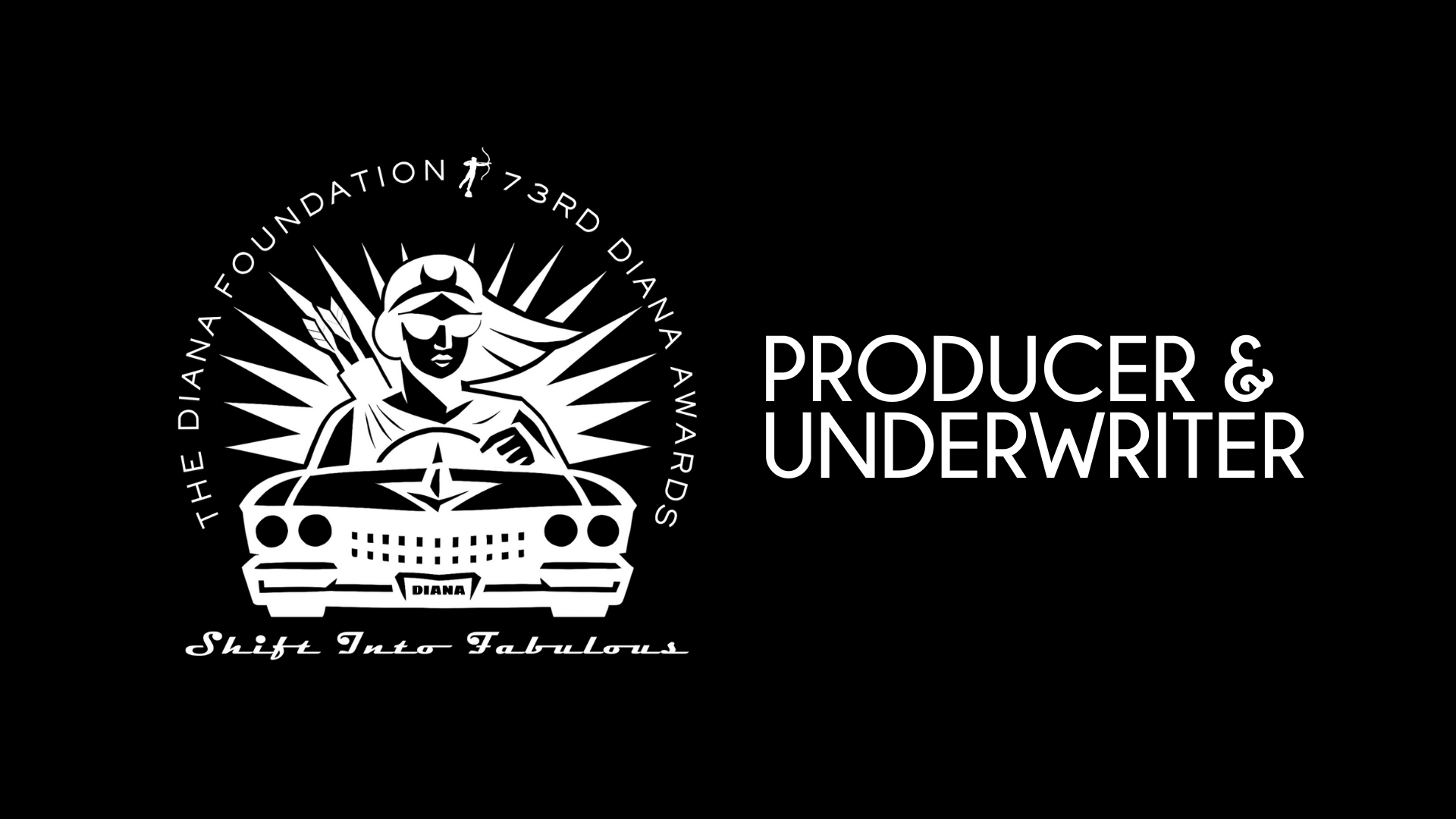 Campaign cover for 73rd Diana Awards: Become a Producer/Underwriter