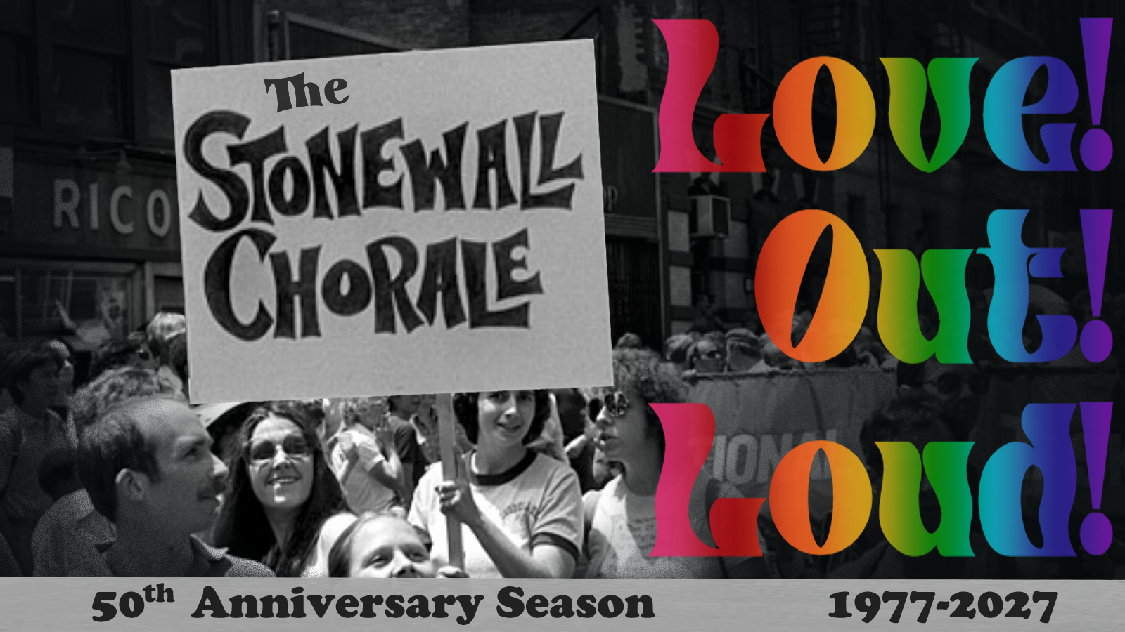Campaign cover image for Love. Out. Loud. The Stonewall Chorale's 50th Season | Artistic Director, Nick Sienkiewicz