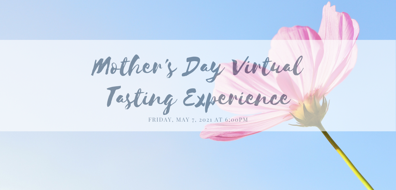 Campaign cover image for Celebrate Mother's Day with a Virtual Tasting Experience