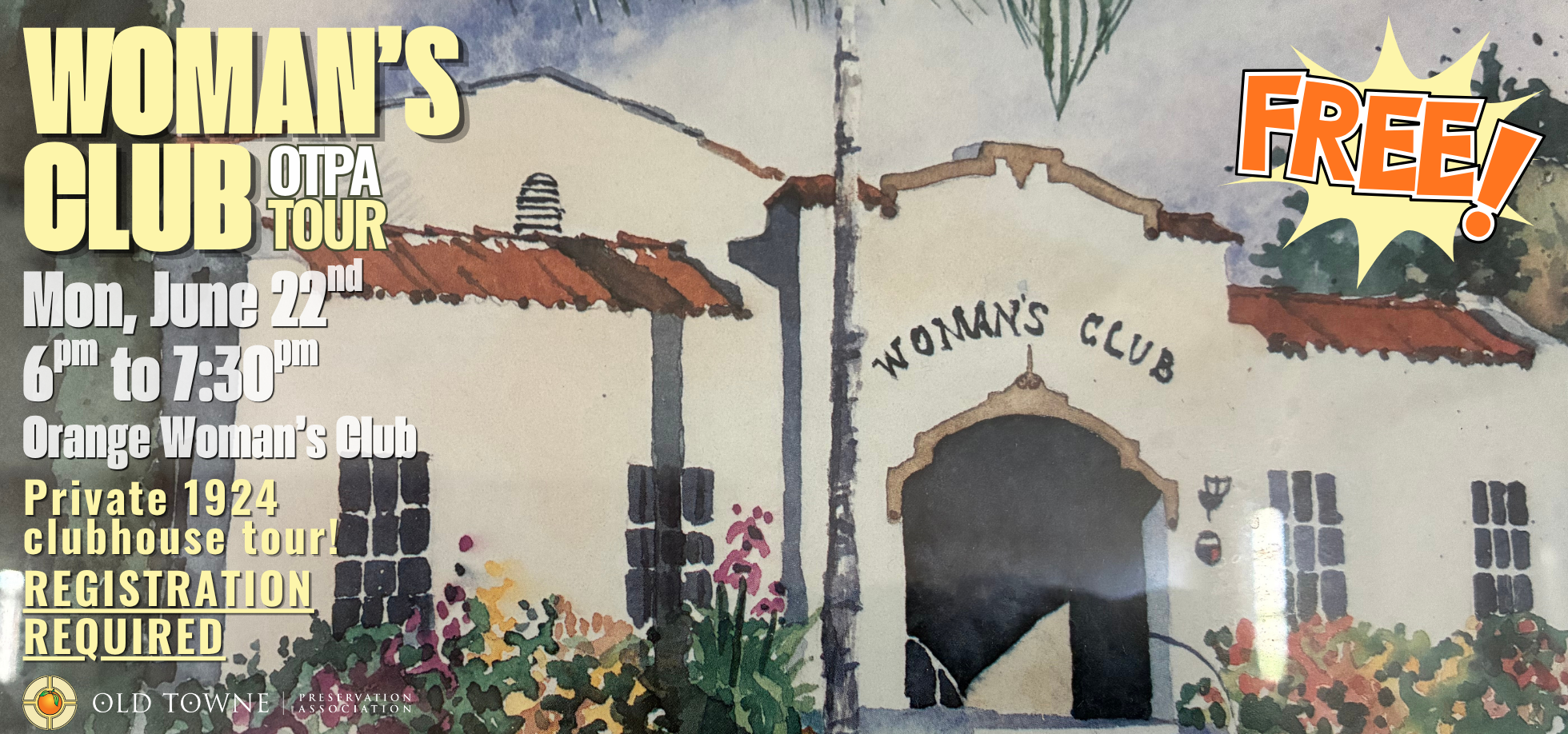 Campaign cover image for OTPA's "Historic Woman's Club of Orange" Presentation and Tour