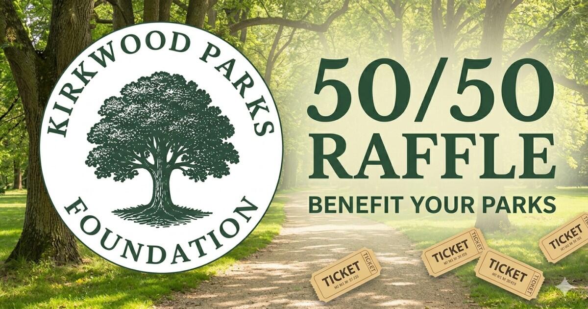 Campaign cover image for Kirkwood Parks Foundation 50/50 Raffle