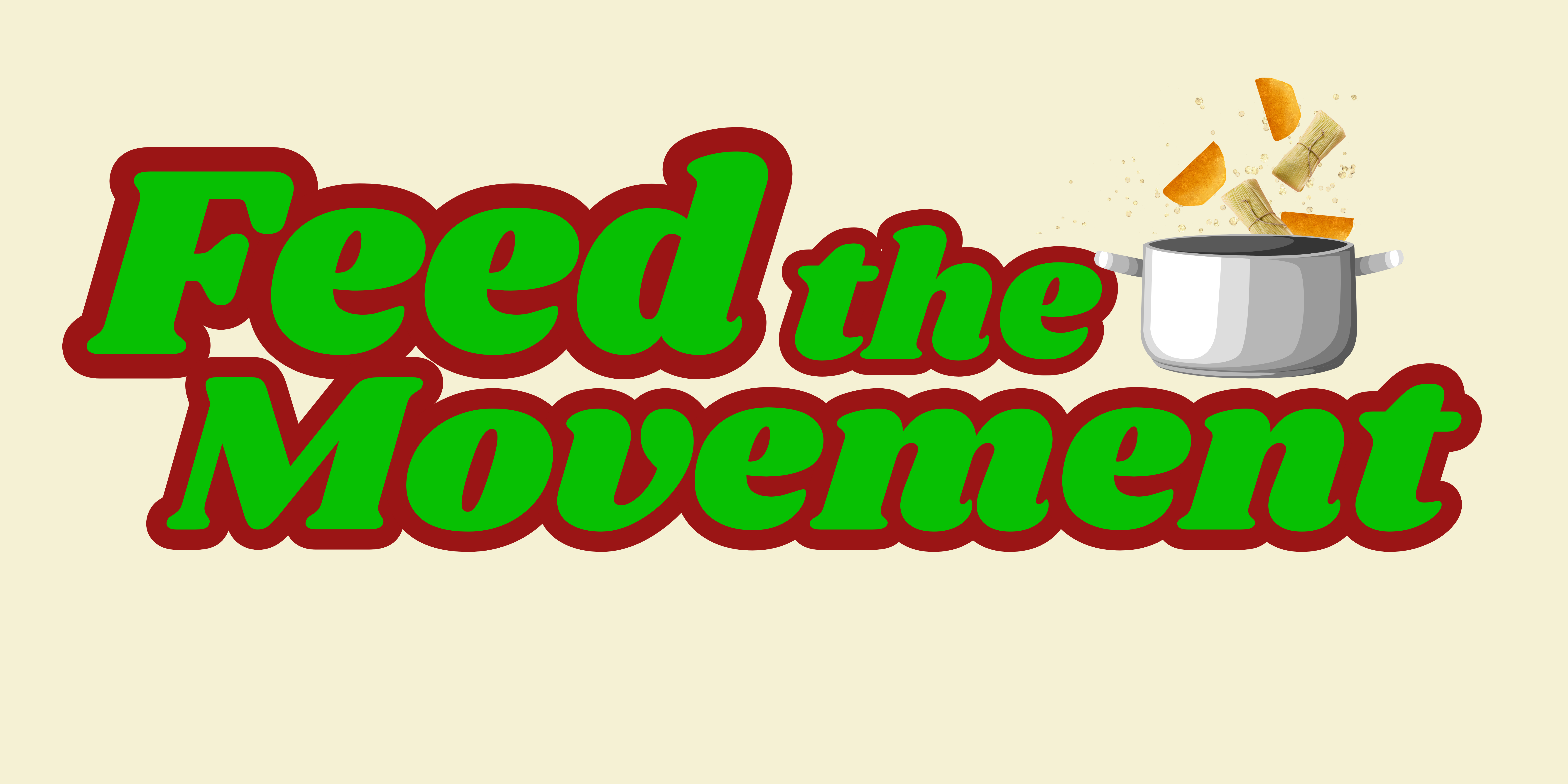 Campaign cover image for Feed the Movement- Holiday Tamale and Empanda Fundraiser