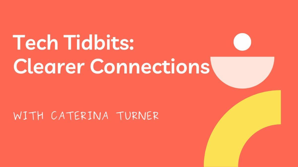 Tech Tidbits: Clearer Connections | Brain Northwest