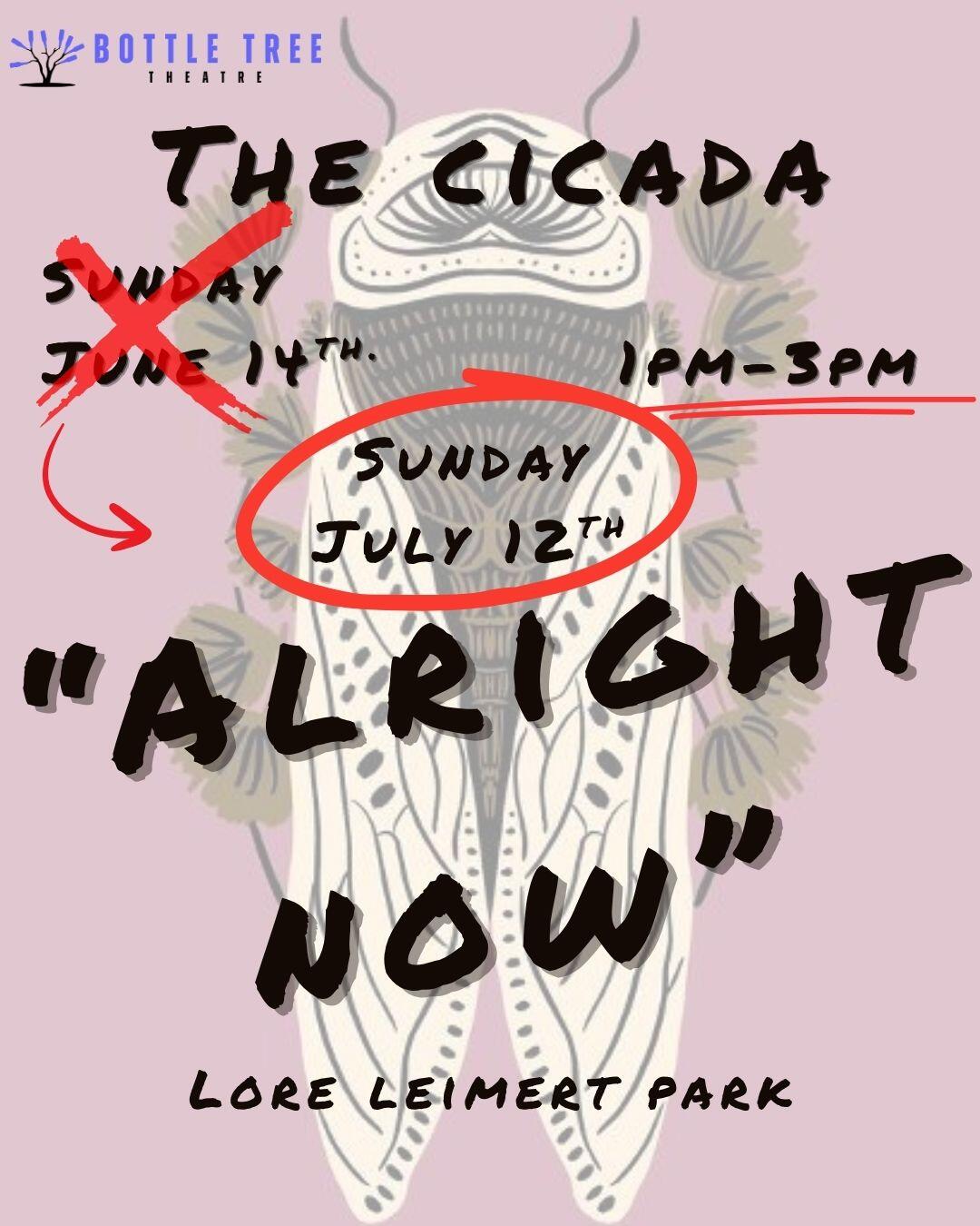 Campaign cover image for The Cicada - ALRIGHT NOW