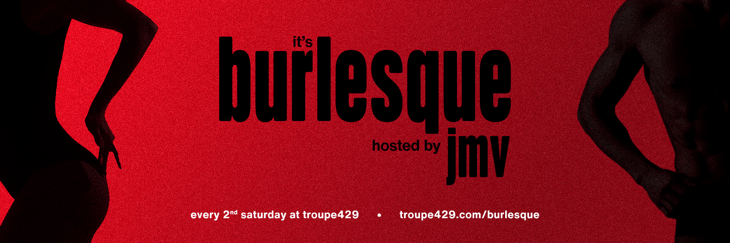 Campaign cover image for It's Burlesque JULY show! at Troupe429 (SAT JULY 26, 2025 // 7:30PM)