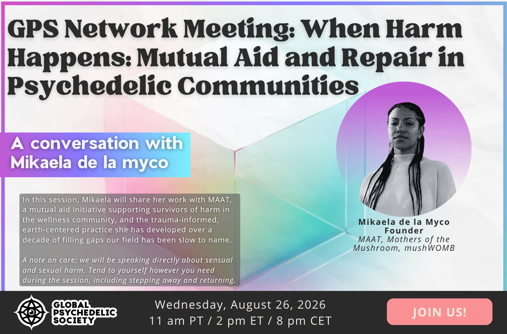 Campaign cover image for GPS Network Meeting: When Harm Happens: Mutual Aid and Repair in Psychedelic Communities with Mikaela de la Myco