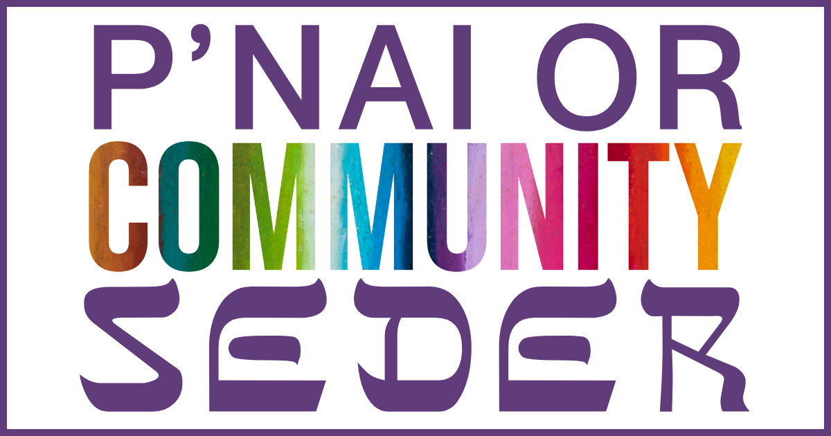 Campaign cover image for P'nai Or Community Seder 2026