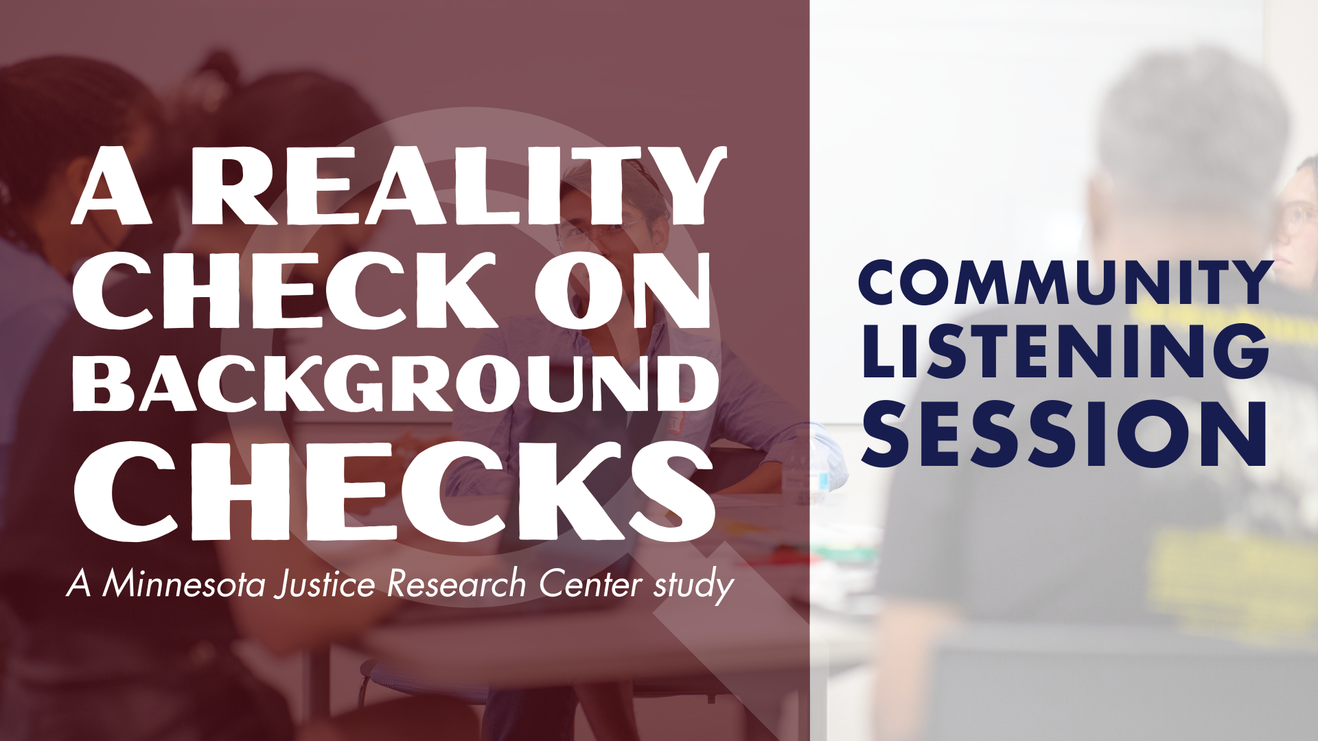 Campaign cover image for Community Listening Session: A Reality Check on Background Checks