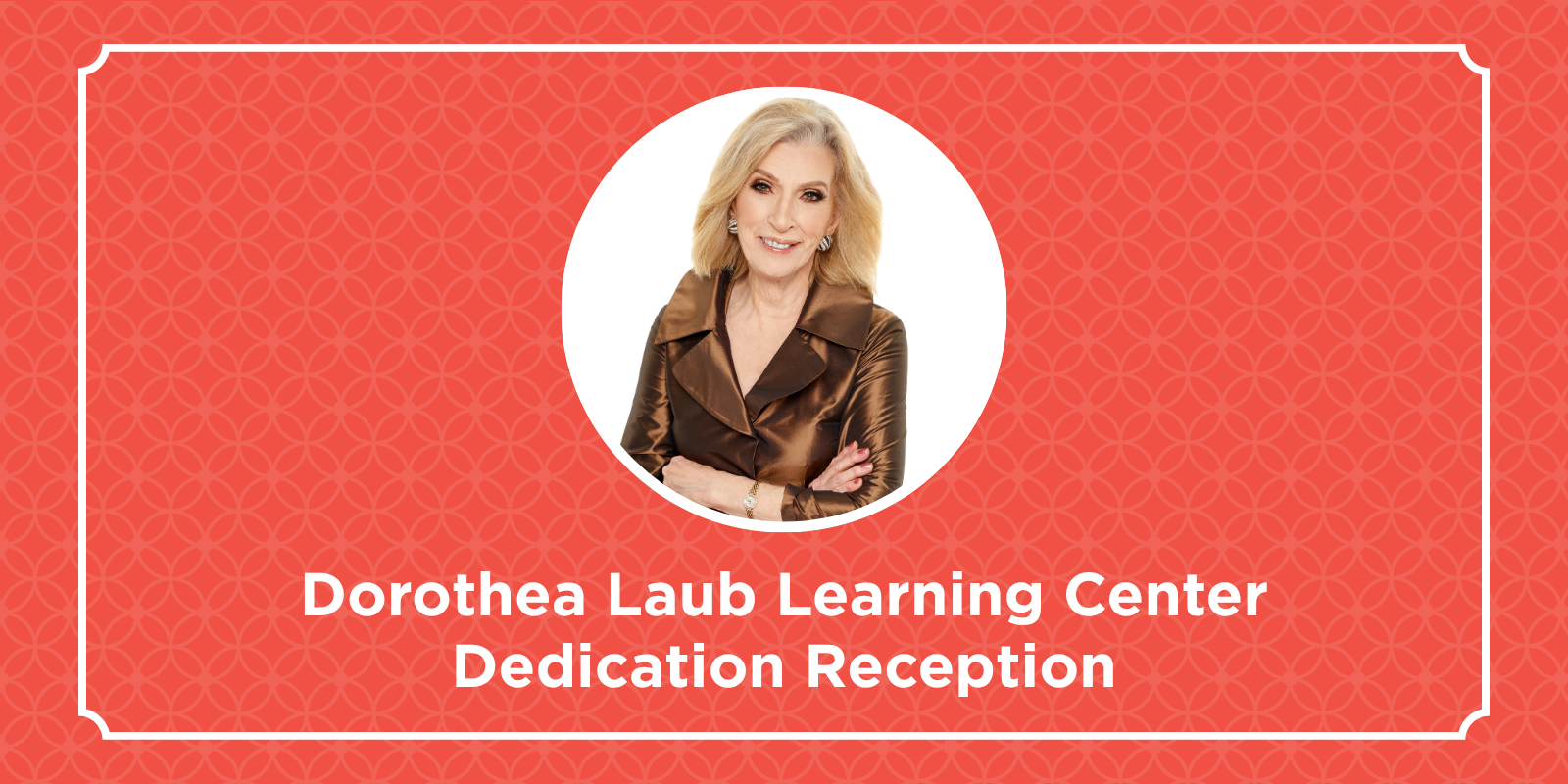 Campaign cover image for Dorothea Laub Learning Center Dedication Reception