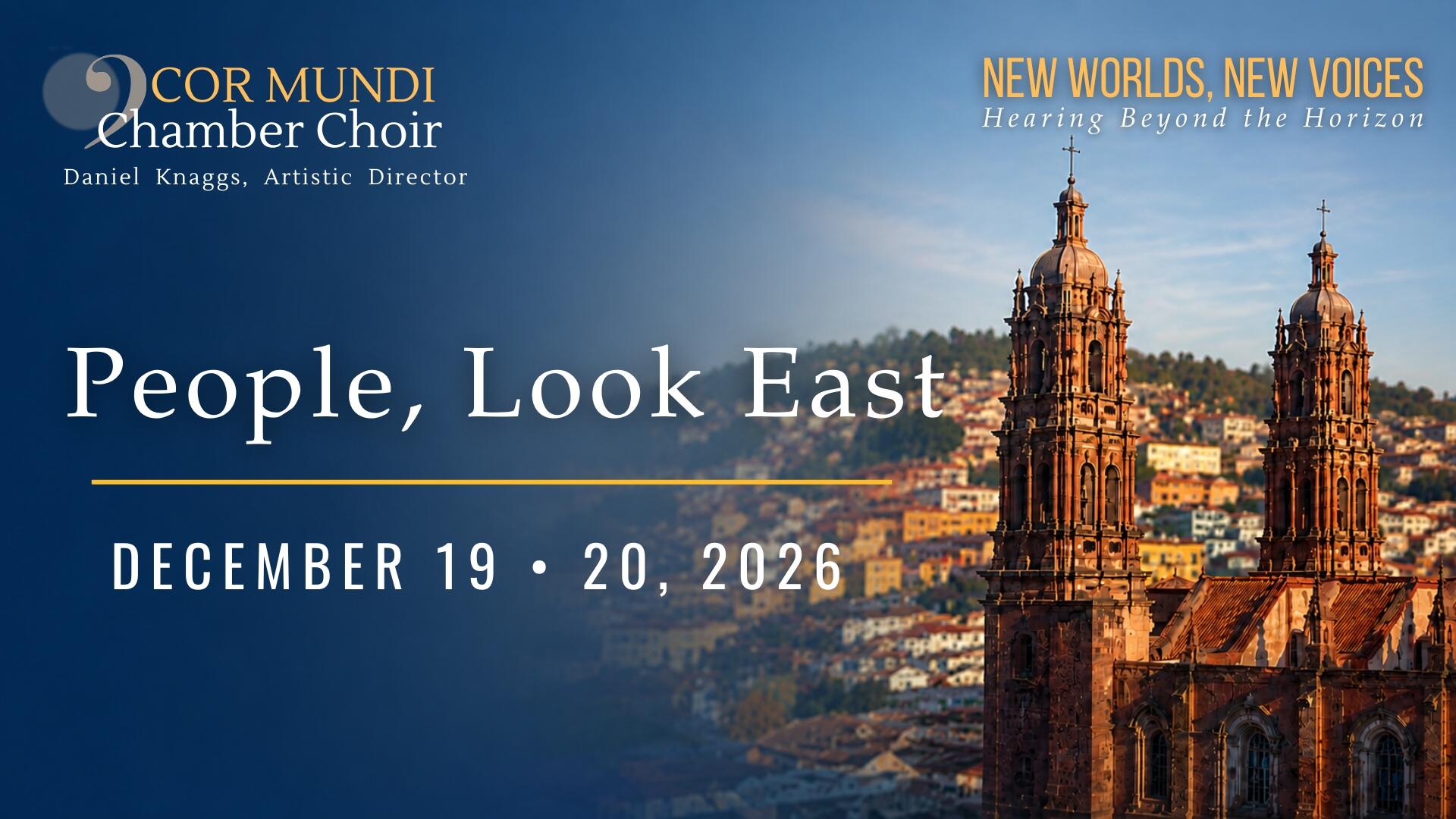 Campaign cover image for Cor Mundi - People Look East - Saturday 12/19, 7:30pm