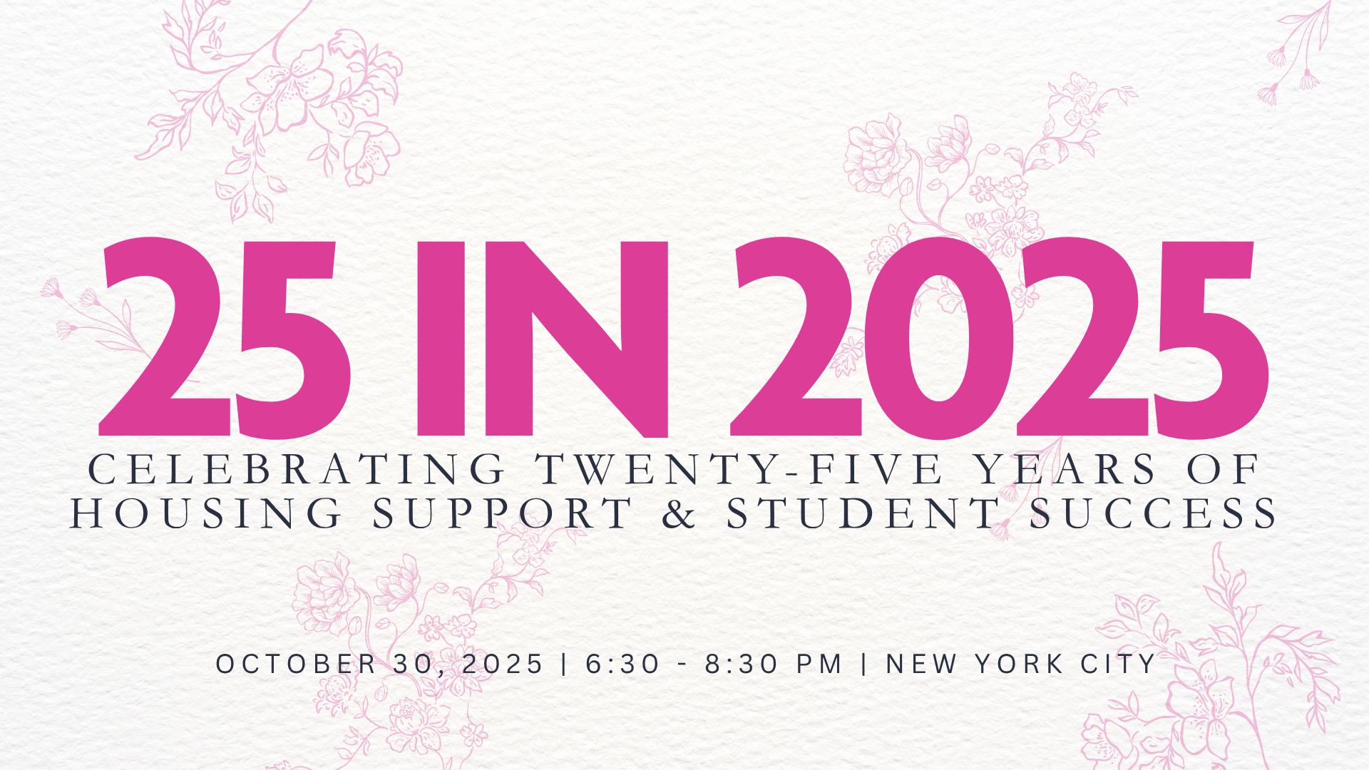Campaign cover image for 25 in 2025: Celebrating Twenty-Five Years of Housing Support & Student Success!