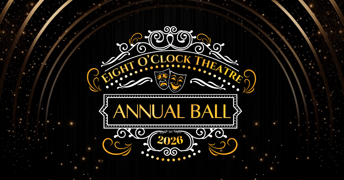 Campaign cover image for Eight O'Clock Theatre 2026 Annual Ball