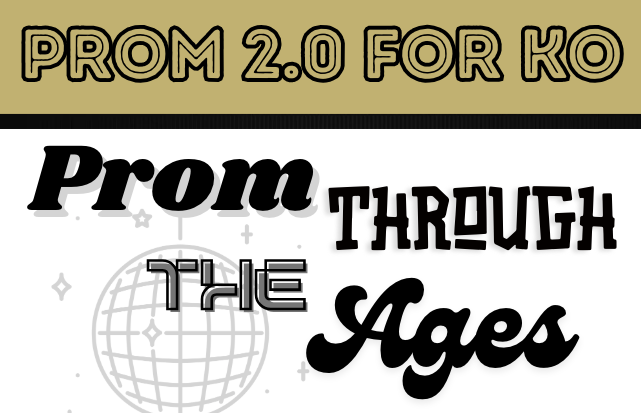 Campaign cover image for Prom 2.0 for KO: Prom through the Ages