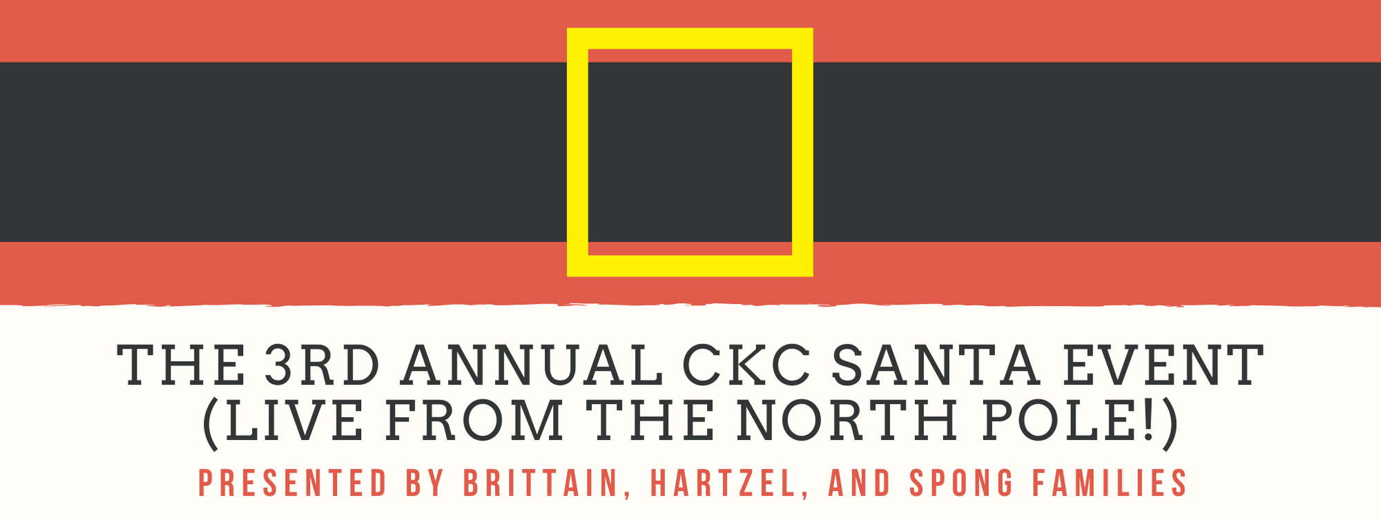 Campaign cover image for Brittain, Hartzel, and Spong Families present the 3rd Annual CKc Santa Event (LIVE from the North Pole!)