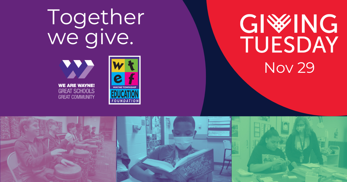 Tuesday Ed 2022 Giving Tuesday We Are Wayne Way | Wayne Township Education Foundation